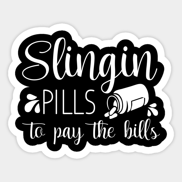 Slinging Pills To Pay The Bills Funny nursing gift Sticker by printalpha-art